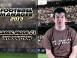 Football Manager 2013 : Classic Mode Trailer #1