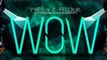Yves V & Felguk - WOW (Original Mix) (Free Download)