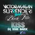 Victor Magan & Surrender DJs feat. Black Pata - Kiss in the Dark (Original Mix) (Free Download)