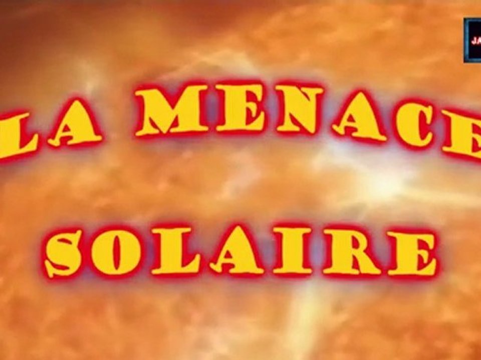 Menace Solaire - le Chaos