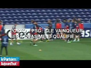 Porto – PSG: « Le vainqueur sera quasiment qualifié »