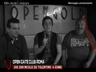 Life Television @ Open Gate Club Roma