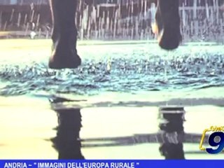 Andria | Immagini dell' Europa Rurale