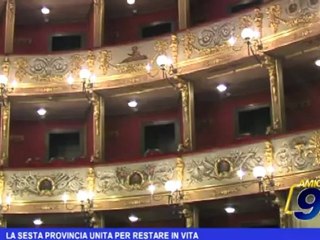 La Sesta Provincia unita per restare in vita