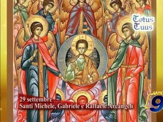 Totus Tuus   Santi Michele, Gabriele e Raffaele Arcangeli