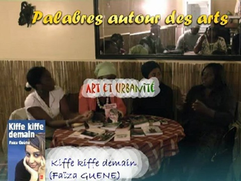 Palabres autour des arts - 25 septembre 2012 - Kiffe kiffe demain (Faïza GUENE)
