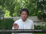 Waziristan Peace March: Imran Khan's Message to All Pakistanis (6th & 7th October 2012)
