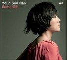Youn Sun Nah Same Girl