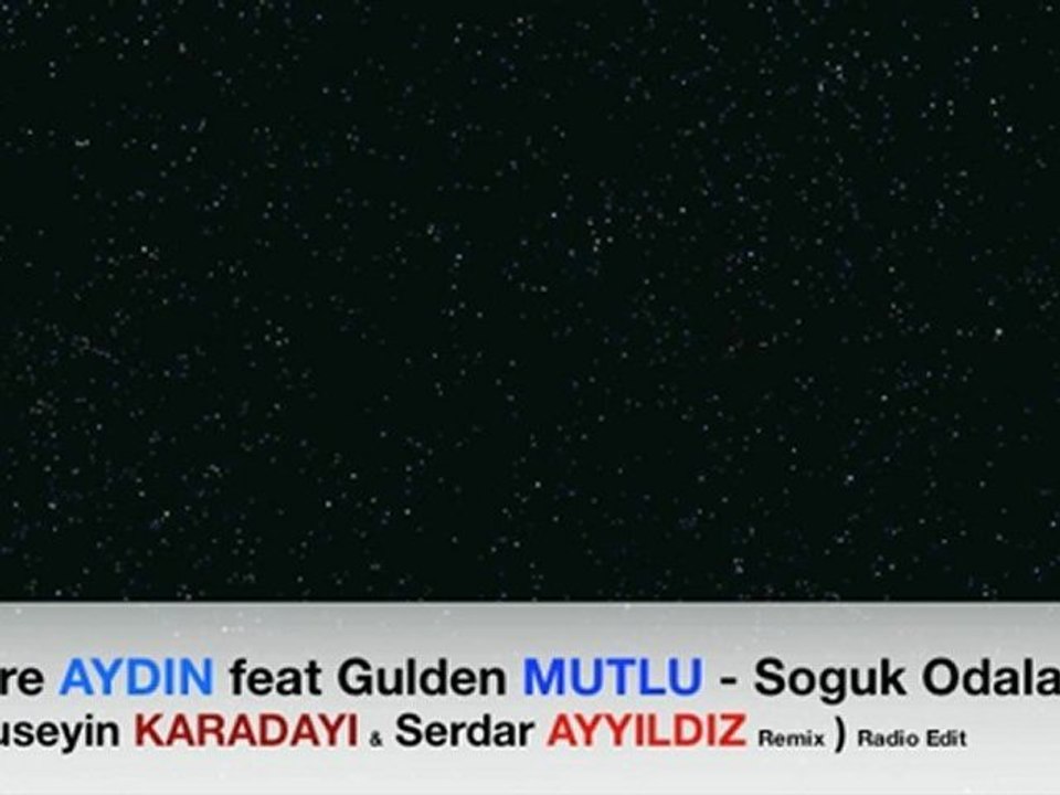 Soguk Odalar ( Huseyin KARADAYI & Serdar AYYILDIZ Remix )