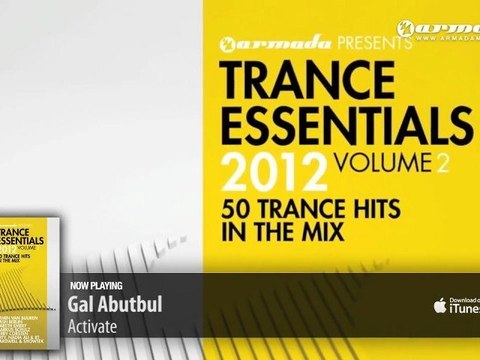 Gal Abutbul - Activate (Original Mix) (From: Trance Essentials 2012, Vol. 2)
