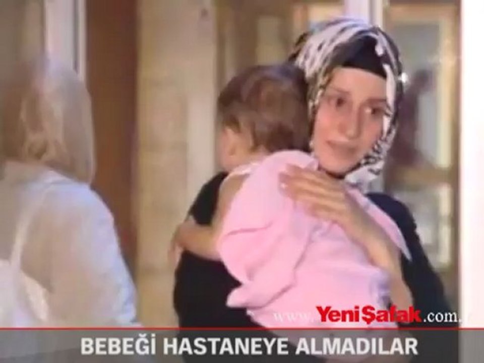 Bebeği hastaneye almadılar