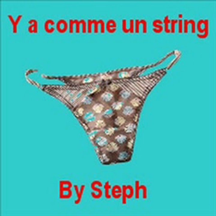 Y a comme un string by Steph