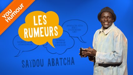 SAIDOU ABATCHA - Les rumeurs