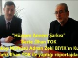 İlhan TOK ve Annem Şarkısı-Röportaj: Adnan Zeki BIYIK (Ortaköy Müftüsü)