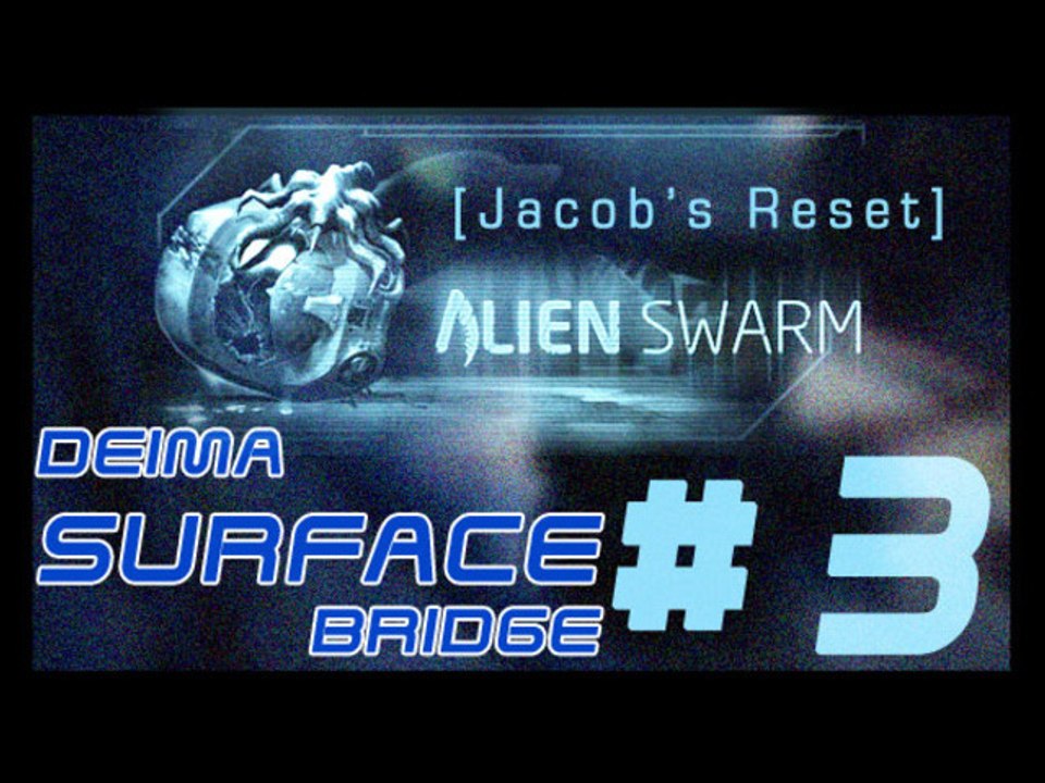 Alien Swarm Jacob's Rest - PC - 03 - Deima Surface Bridge