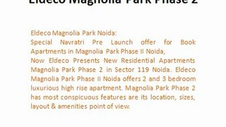 Eldeco Magnolia Park Rate !9873111181! Eldeco Magnolia Park Noida(Eldeco Aamantran / Magnolia Park Noida Eldeco Group