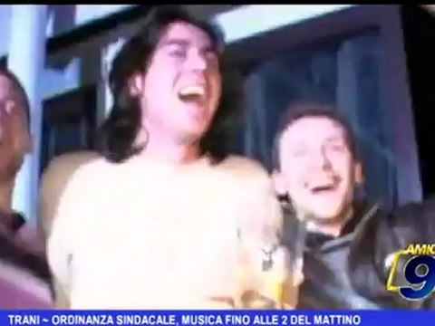 Trani | Ordinanza sindacale, musica fino alle 2 del mattino