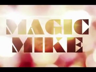 Striptiz Kulübü - Magic Mike   Vizyonda