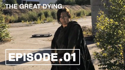 The Great Dying - 1x01 - Has Already Occured