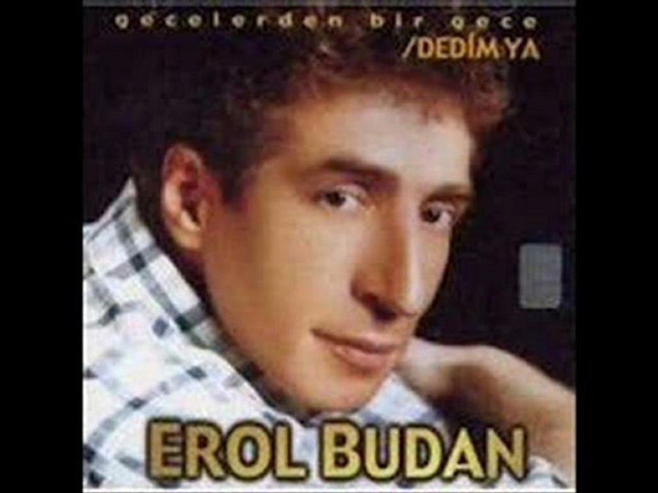EROL BUDAN  KONSER KAYDI DUYDUMKİ  UNUTMUŞSUN KONSER KAYDI