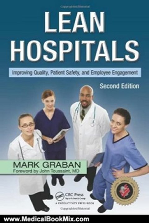 Medical Book Review: Lean Hospitals: Improving Quality, Patient Safety, and Employee Engagement, Second Edition by Mark Graban