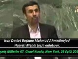 Birleşmiş Milletler 67. Genel Kurulunda İran Devlet Başkanı Ahmedinejad  Hz. Mehdi (a.s.) ‘i anlatıyor tarih 26 eylul 2012