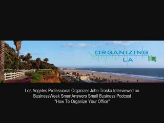 Los Angeles Professional Organizer - How to Organize Your Office Podcast