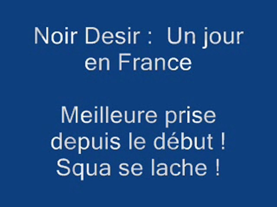 Noir Désir : meilleure prise