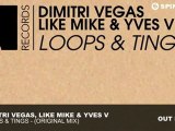 Dimitri Vegas, Like Mike & Yves V - Loops & Tings (Original Mix)