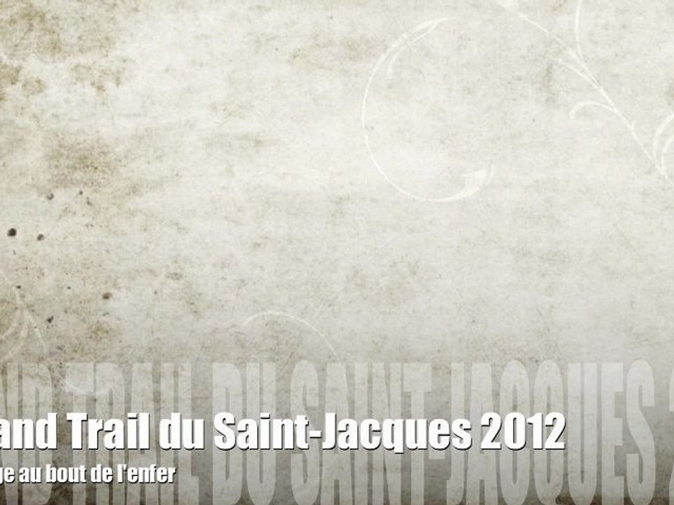2012 Grand Trail du Saint-Jacques