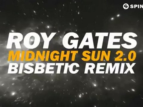Roy Gates - Midnight Sun 2.0 (Bisbetic Remix) [Available October 8]