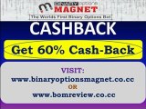Binary Options Magnet System 60% CASH BACK