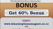 Binary Options Magnet 60% BONUS !!!!!
