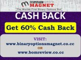 Binary Options Magnet Cash back 60% | Automated Binary Options Trading Bot Software.