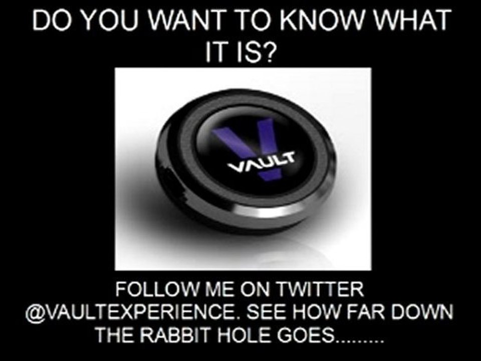 The Vault Experience. Follow me down the rabbit hole......
