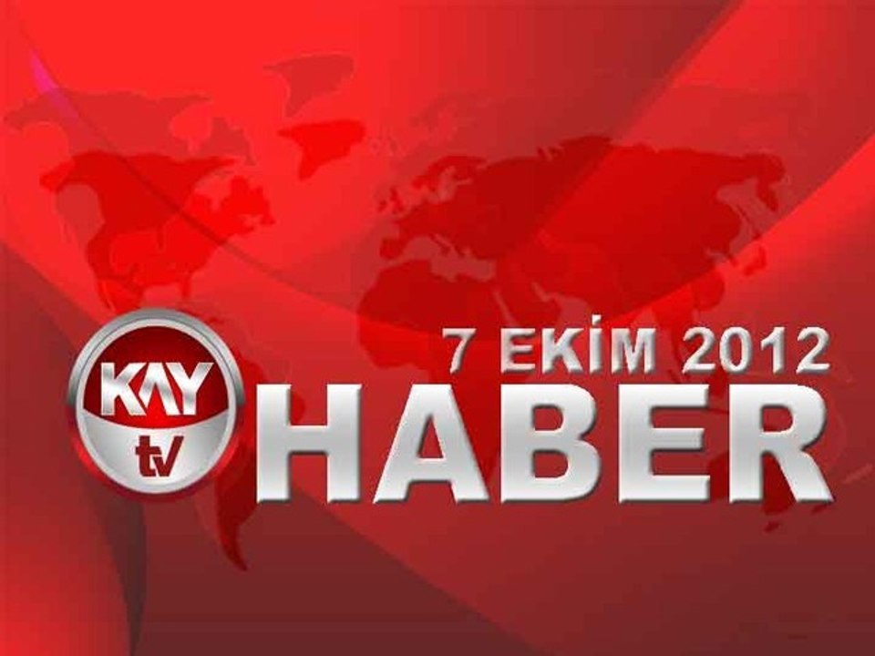 KAYTV ANA HABER BÜLTENİ 7 EKİM 2012