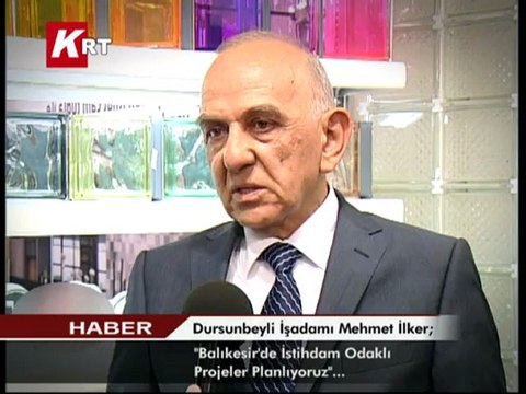 Dursunbeyli İşadamı Mehmet İlker; Balıkesir’de İstihdam Odaklı Projeler Planlıyoruz...