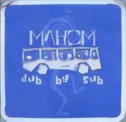 Mahom - Tu me fais dubber la tête