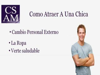 como atraer a una mujer que te gusta