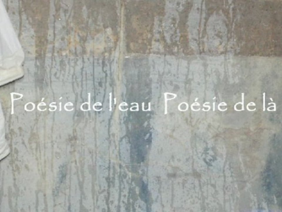 "Poésie de l'eau Poésie de là"