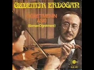 Özdemir Erdoğan Öğretmenin Aşkı Keman Öğretmeni