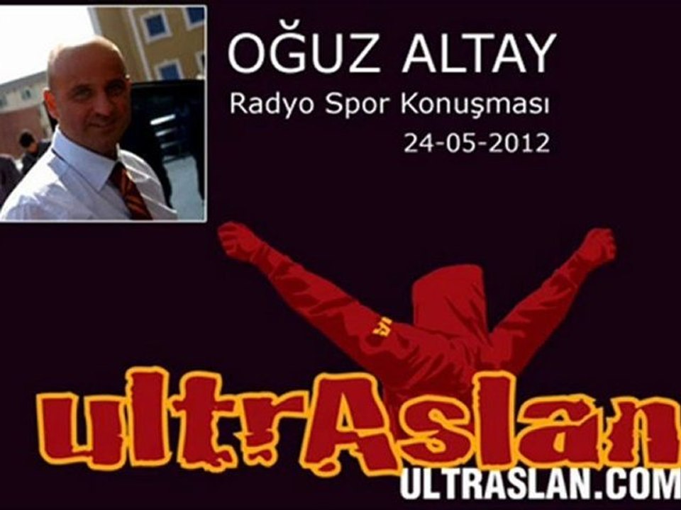 Oğuz Altay'ın Radyo sporda yaptığı konuşma 24-05-2012