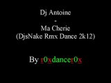 Dj Antoine - Ma Cherie (DjsNake Rmx Dance 2k12)