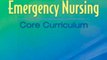 Medical Book Review: Emergency Nursing Core Curriculum, 6e (Emergency Nursing Core Curriculum (Jordan)) by ENA