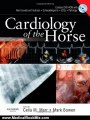 Medical Book Review: Cardiology of the Horse, 2e by Celia Marr BVMS MVM PhD MRCVS, Mark Bowen BVetMed PhD CertEM(IntMed) MRCVS