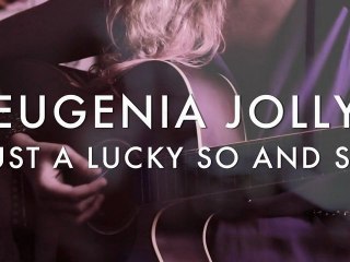 Eugenia Jolly - Just a lucky so and so (Froggy's Session)