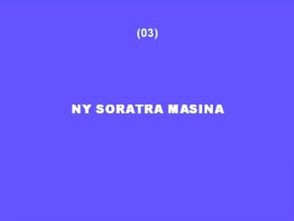 03 Ny Soratra Masina