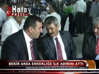 ERKEKLİĞE İLK ADIMINI ATTI