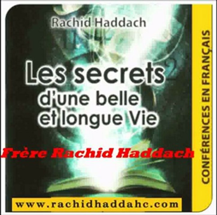 1. Les secrêts d'une belle et longue vie_{Conférence du Frère Rachid haddach}