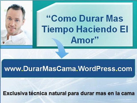 Como durar mas haciendo el amor | Como durar mas en la cama